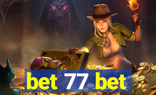 bet 77 bet